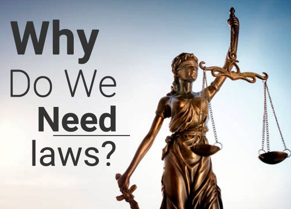 Why do we need laws